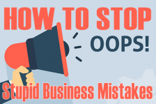 How to Stop Stupid Business Mistakes