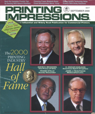 David Bracken joined A. Oscar Carlson, American Spirit Graphics; Frank Stillo, Sandy Alexander; and John Frautschi, Webcrafters Inc.; as 2000 Printing Impressions Printing Industry Hall of Fame honorees.